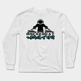 breakbeat shirt Long Sleeve T-Shirt